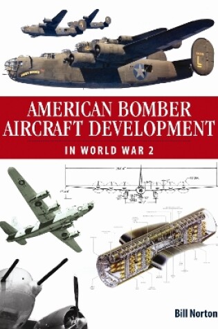 Cover of American Bomber Aircraft Development in World War 2