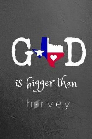 Cover of God is Bigger Than Harvey