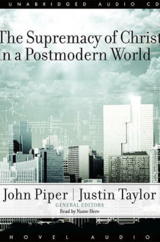 Cover of The Supremacy of Christ in a Postmodern World