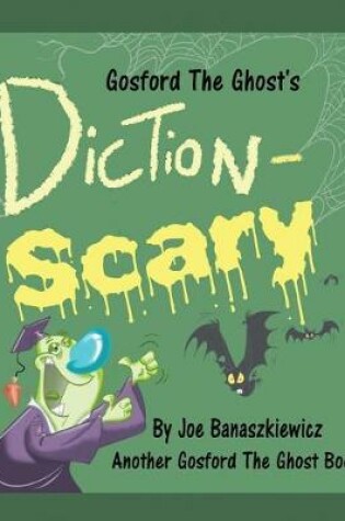 Cover of Gosford the Ghost's Diction-Scary