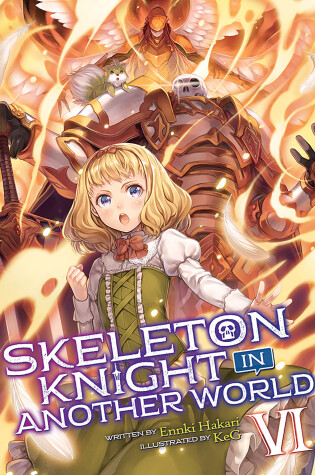 Cover of Skeleton Knight in Another World (Light Novel) Vol. 6