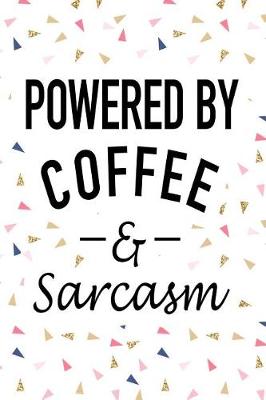 Book cover for Powered by Coffee and Sarcasm