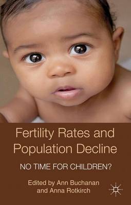 Cover of Fertility Rates and Population Decline: No Time for Children?