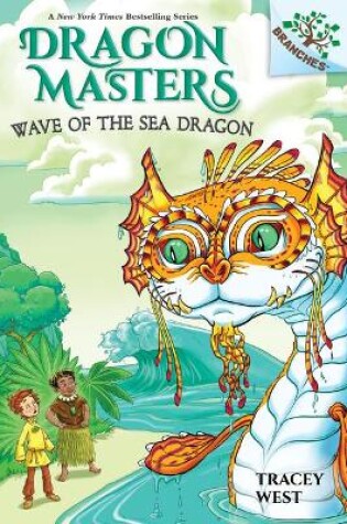 Cover of Wave of the Sea Dragon: A Branches Book