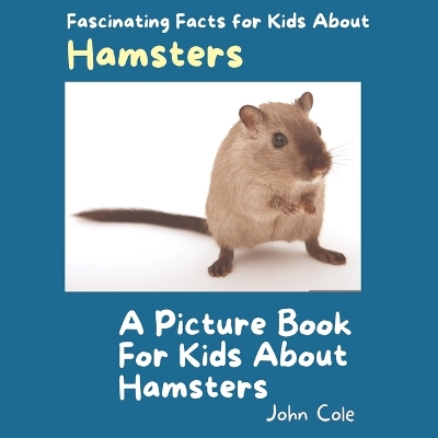 Cover of A Picture Book for Kids About Hamsters