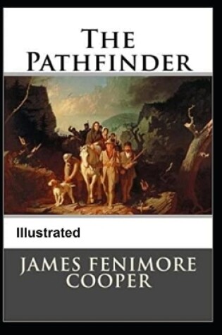 Cover of The Pathfinder Illustrated James Fenimore Cooper