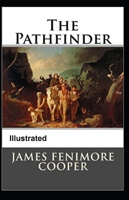 Book cover for The Pathfinder Illustrated James Fenimore Cooper