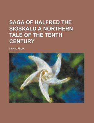 Book cover for Saga of Halfred the Sigskald a Northern Tale of the Tenth Century