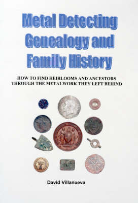 Book cover for Metal Detecting, Genealogy and Family History