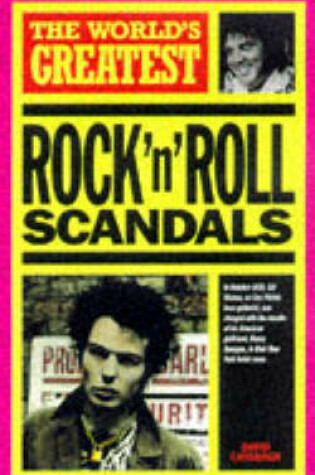 Cover of World's Greatest Rock 'n' Roll Scandals