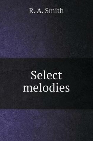 Cover of Select melodies