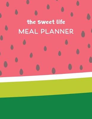 Book cover for The Sweet Life Meal Planner