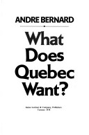 Book cover for What Does Quebec Want?