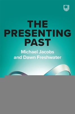 Book cover for The Presenting Past