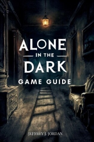 Cover of Alone in the Dark Game Guide