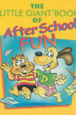 Cover of The Little Giant Book of After School Fun