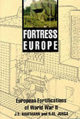 Book cover for Fortress Europe: Forts and Fortifications, 1939-1945