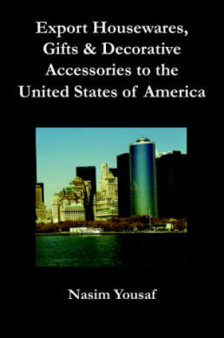 Cover of Export Housewares, Gifts & Decorative Accessories to the United States of America