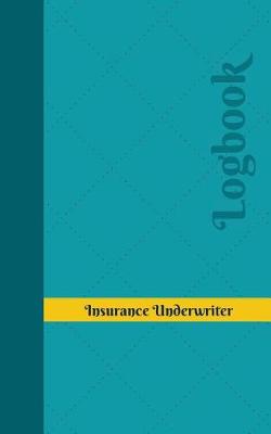 Book cover for Insurance Underwriter Log