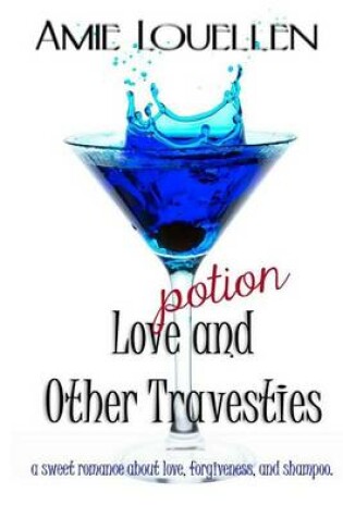 Cover of Love Potion and Other Travesties