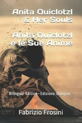 Cover of Anita Quiclotzl & Her Souls Anita Quiclotzl e le Sue Anime