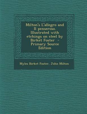 Book cover for Milton's L'Allegro and Il Penseroso. Illustrated with Etchings on Steel by Birket Foster - Primary Source Edition