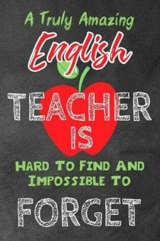 Cover of A Truly Amazing English Teacher Is Hard To Find And Impossible To Forget