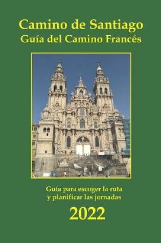 Cover of Camino de Santiago. Guia del Camino Frances