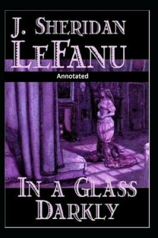 Cover of In a Glass Darkly Annotated