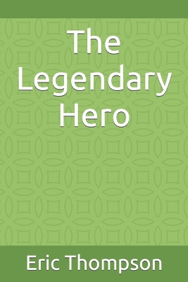 Book cover for The Legendary Hero