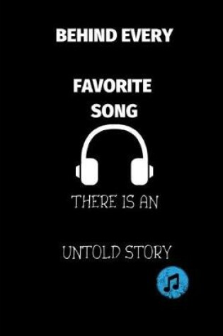 Cover of Behind Every Favorite Song There Is an Untold Story