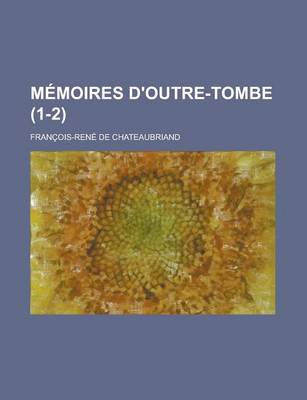 Book cover for Memoires D'Outre-Tombe (1-2)