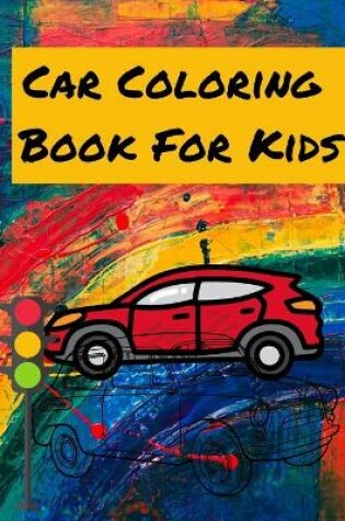 Cover of Car Coloring Book For Kids