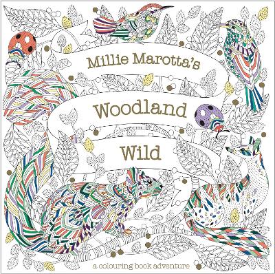 Book cover for Millie Marotta's Woodland Wild