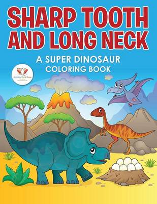 Book cover for Sharp Tooth and Long Neck