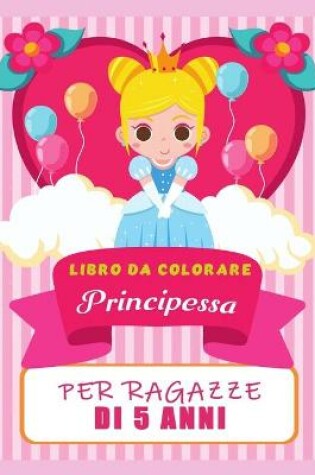 Cover of Principessa libro da colorare per i bambini di 5 anni