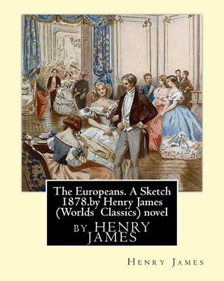 Book cover for The Europeans. A Sketch 1878.by Henry James (Penguin Classics) novel