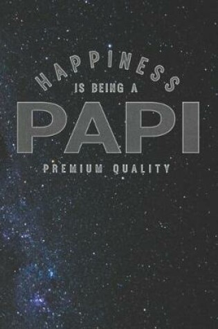 Cover of Happiness Is Being A Papi Premium Quality