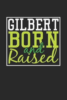 Book cover for Gilbert Born And Raised