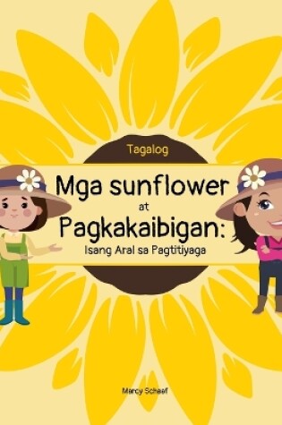 Cover of Mga sunflower at Pagkakaibigan