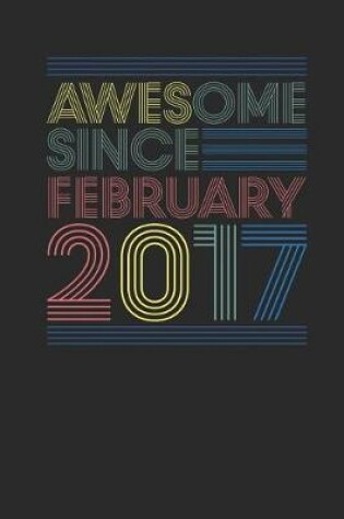 Cover of Awesome Since February 2017