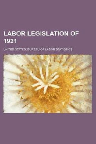 Cover of Labor Legislation of 1921