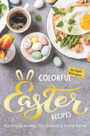 Cover of Colorful Easter Recipes