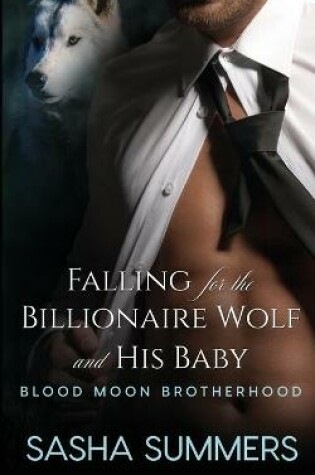 Cover of Falling for the Billionaire Wolf and His Baby