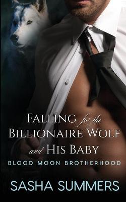 Book cover for Falling for the Billionaire Wolf and His Baby