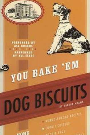 Cover of You Bake 'em Dog Biscuits