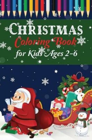 Cover of Christmas coloring book for kids ages 2-6