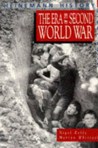 Cover of Heinemann History Study Units: Student Book.  The Era of the Second World War