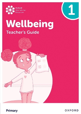 Book cover for Oxford International Wellbeing: Teacher's Guide 1