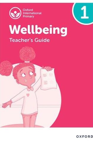 Cover of Oxford International Wellbeing: Teacher's Guide 1
